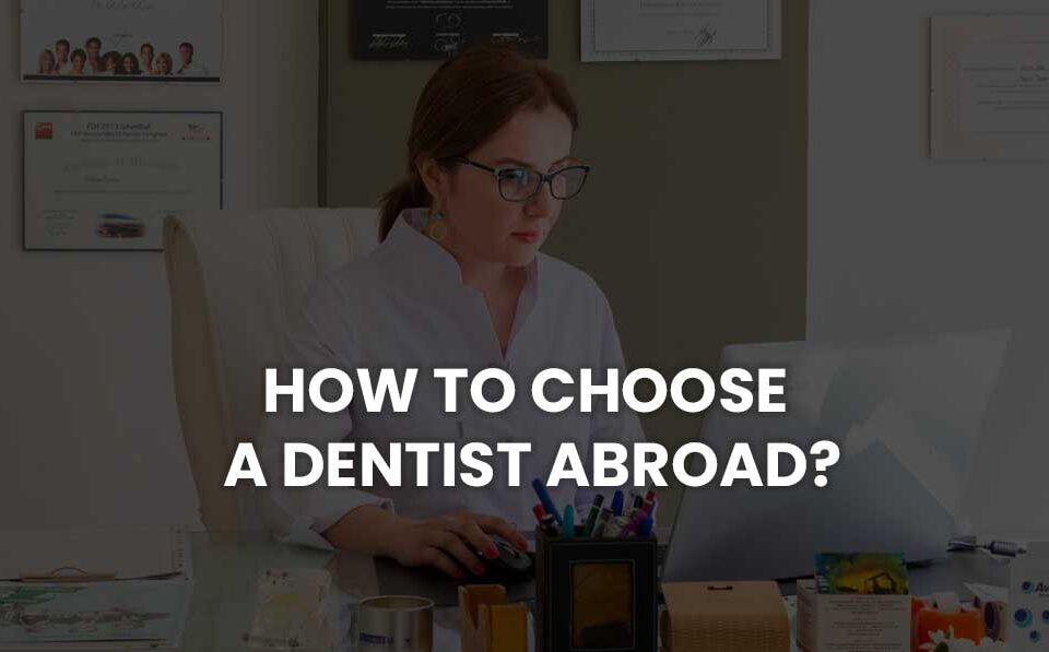how to choose a dentist abroad