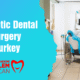 Cosmetic Dental Surgery Turkey 2 Cosmetic Dental Surgery Turkey