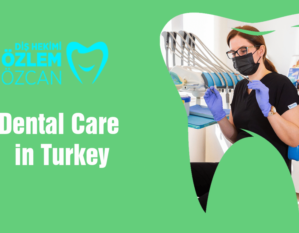 Dental Care in Turkey