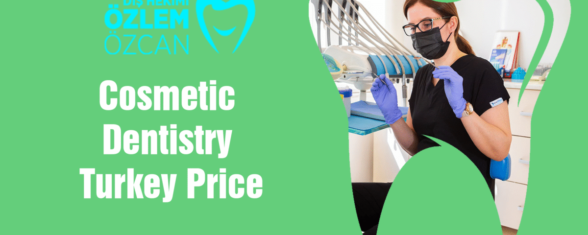 cosmetic dentistry turkey price